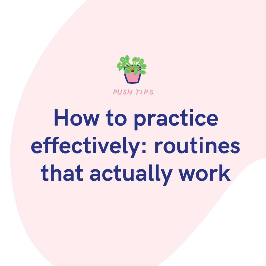 How to practice effectively routines that actually work