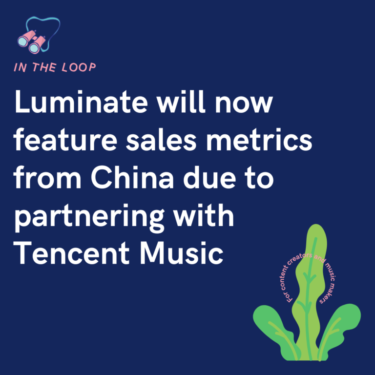 Luminate will now feature sales metrics from China due to partnering with Tencent Music