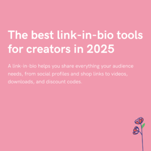 The best link-in-bio tools for creators in 2025