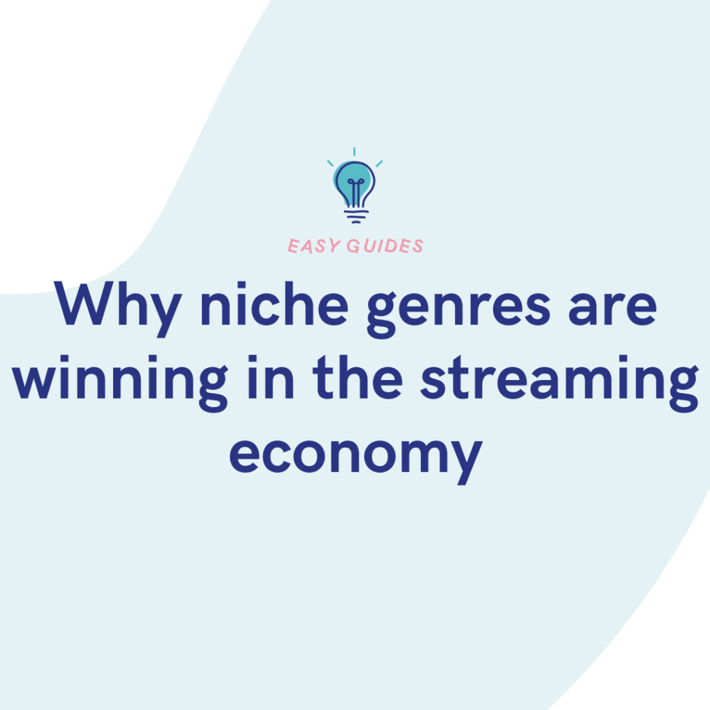 Why niche genres are winning in the streaming economy