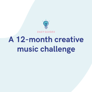 A 12-month creative music challenge