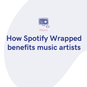 How Spotify Wrapped benefits music artists