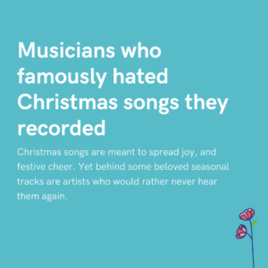 Musicians who famously hated Christmas songs they recorded