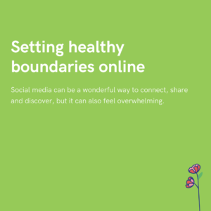Setting healthy boundaries online