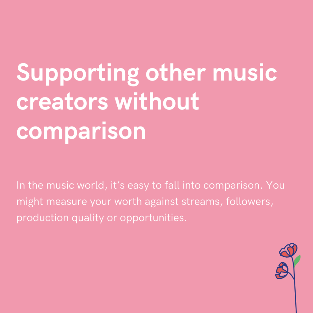 Supporting other music creators without comparison