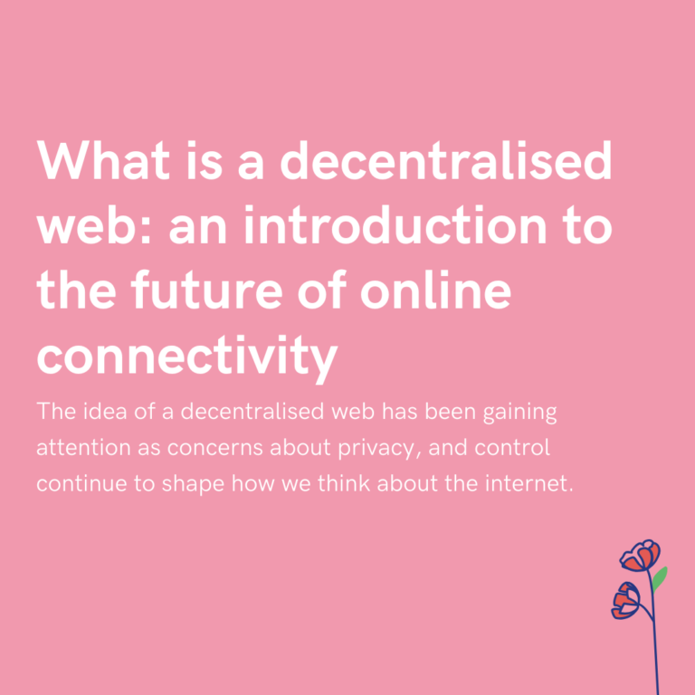 What is a decentralised web an introduction to the future of online connectivity
