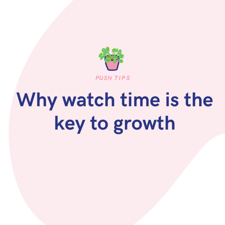 Why watch time is the key to growth