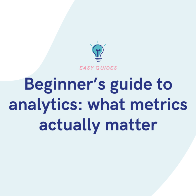 Beginner’s guide to analytics what metrics actually matter
