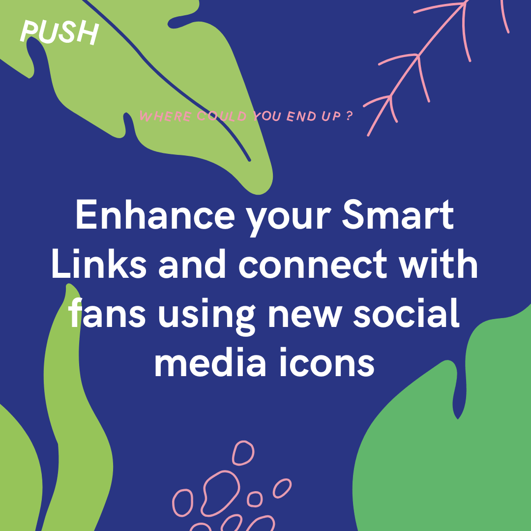 Enhance your Smart Links and connect with fans using new social media ...