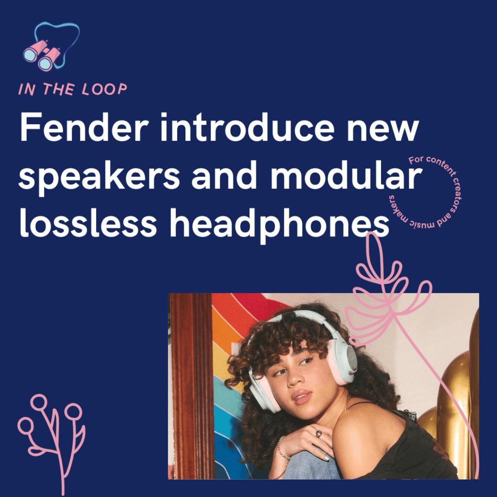 Fender introduce new speakers and modular lossless headphones