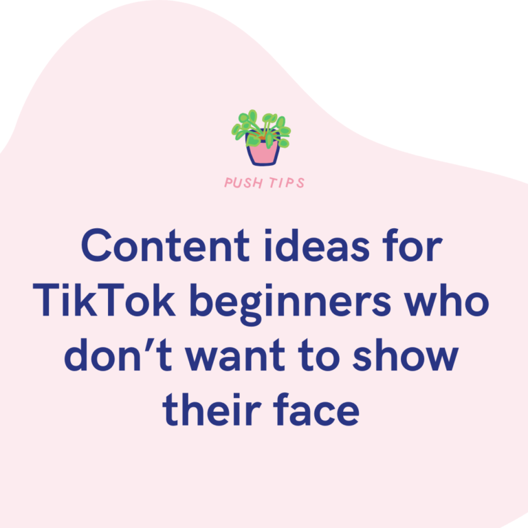 Content ideas for TikTok beginners who don’t want to show their face