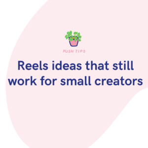 Reels ideas that still work for small creators