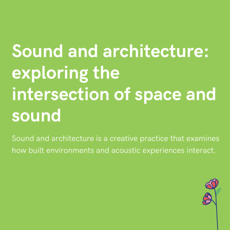 Sound and architecture exploring the intersection of space and sound
