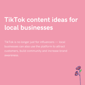 TikTok content ideas for local businesses
