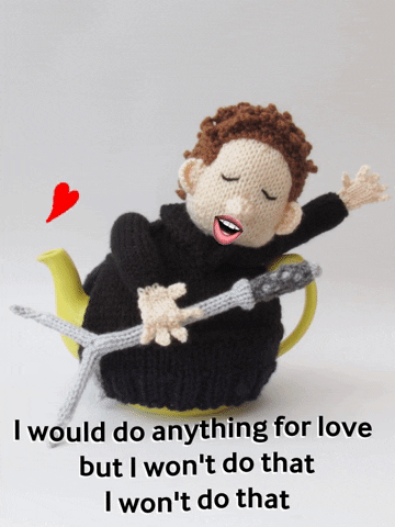 What your favourite love song says about your personality. GIF of a knitted man singing "I will do anything for love, but I won't do that"