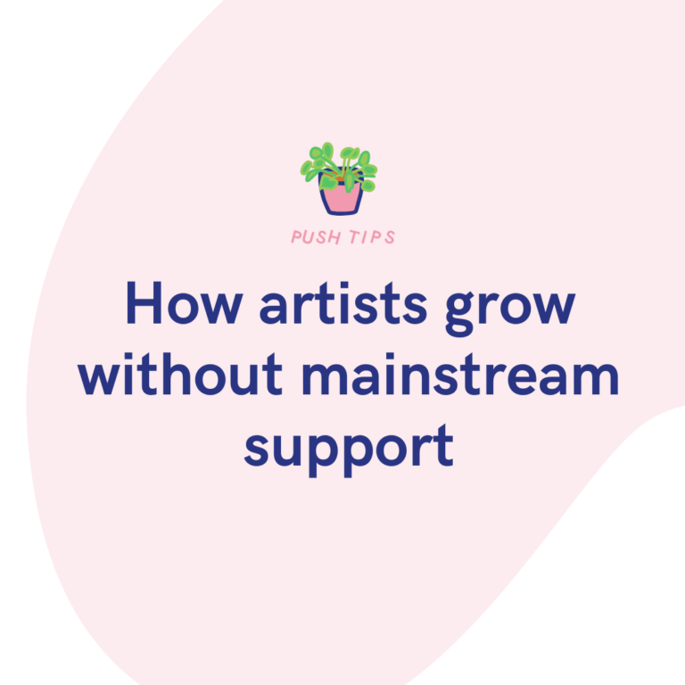How artists grow without mainstream support