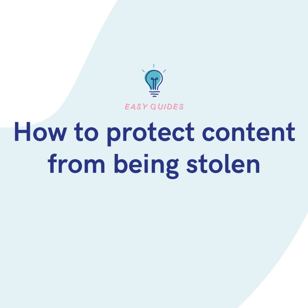 How to protect content from being stolen