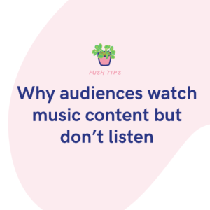 Why audiences watch music content but don’t listen