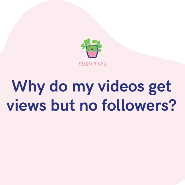 Why do my videos get views but no followers