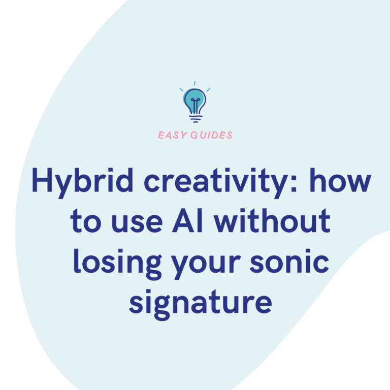 Hybrid creativity how to use AI without losing your sonic signature