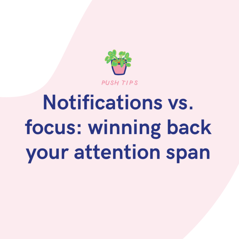 Notifications vs. focus winning back your attention span