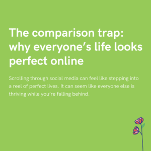 The comparison trap why everyone’s life looks perfect online