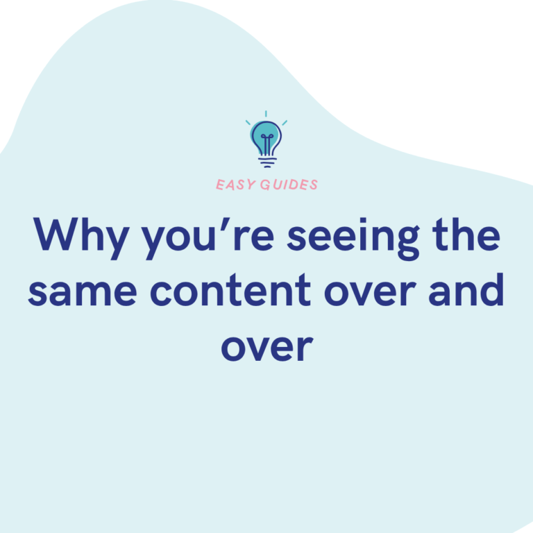 Why you’re seeing the same content over and over