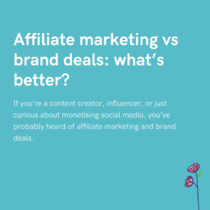 Affiliate marketing vs brand deals what’s better