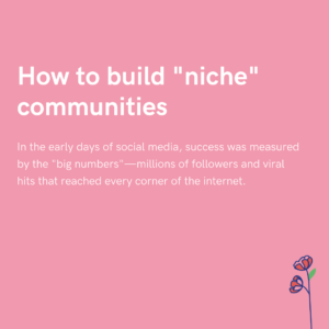 How to build niche communities
