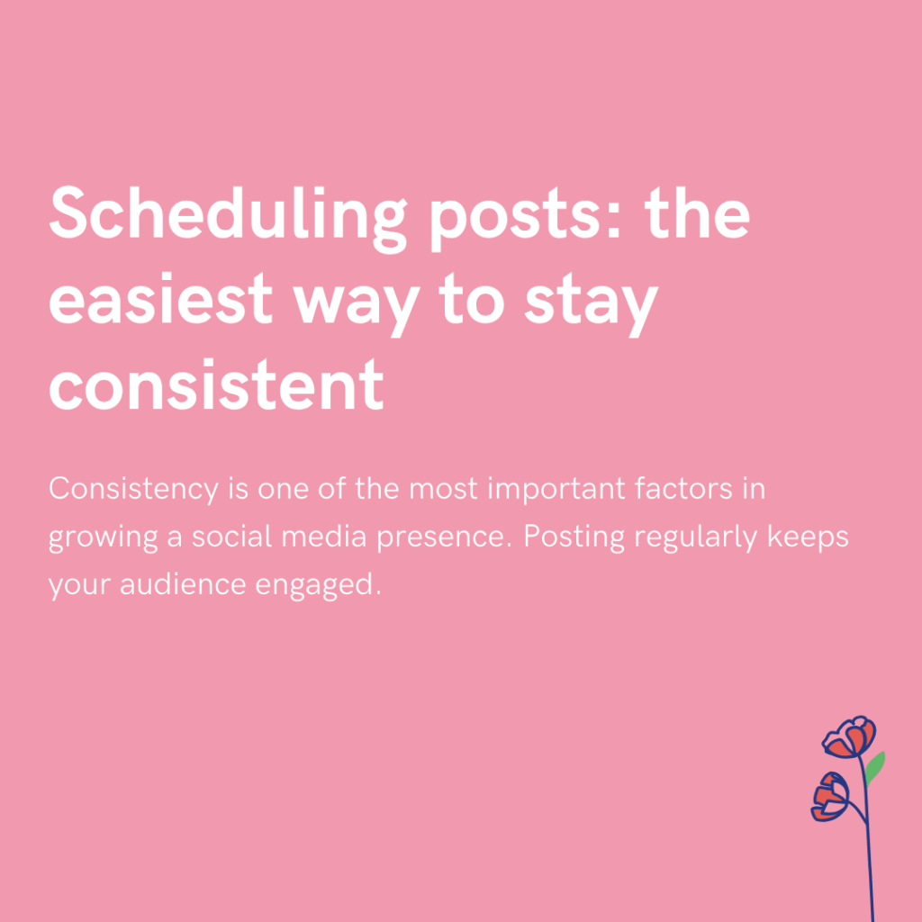 Scheduling posts the easiest way to stay consistent