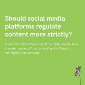 Should social media platforms regulate content more strictly