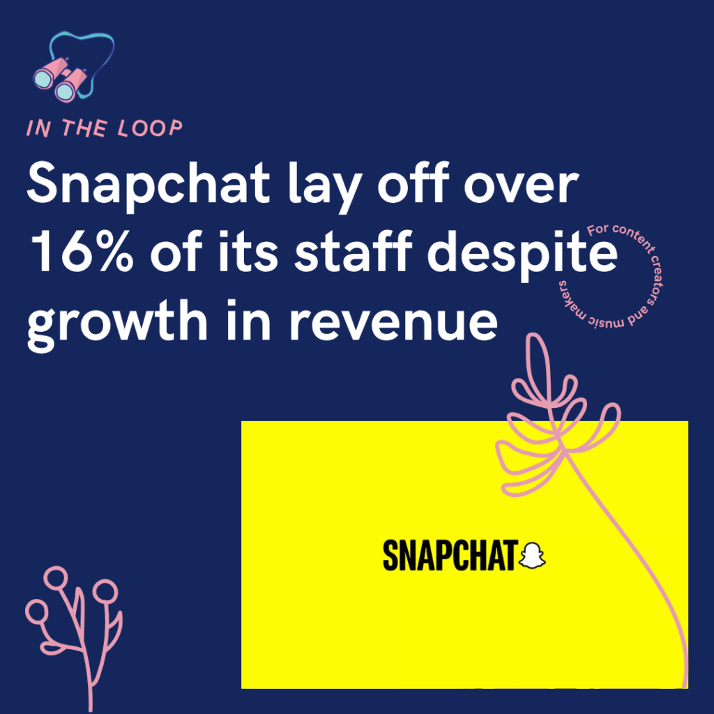 Snapchat lay off over 16% of its staff despite growth in revenue