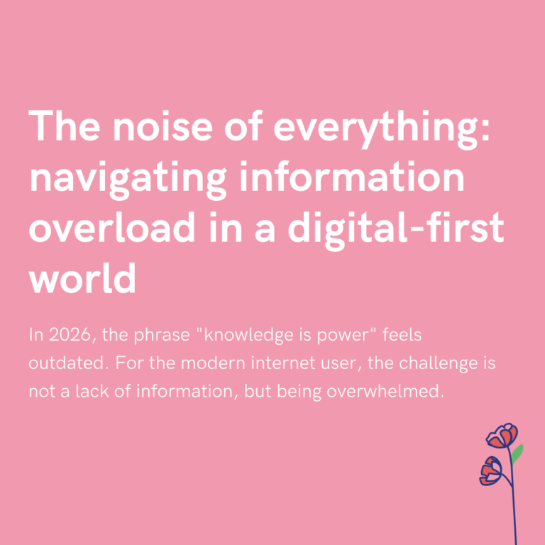 The noise of everything navigating information overload in a digital-first world