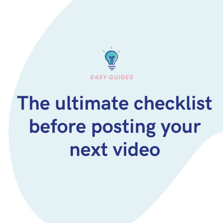 The ultimate checklist before posting your next video