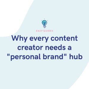 Why every content creator needs a personal brand hub