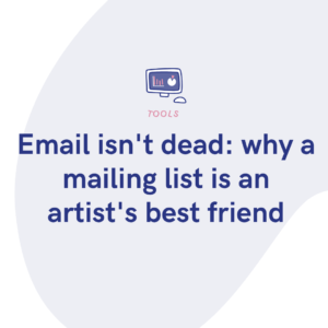 Email isn't dead why a mailing list is an artist's best friend