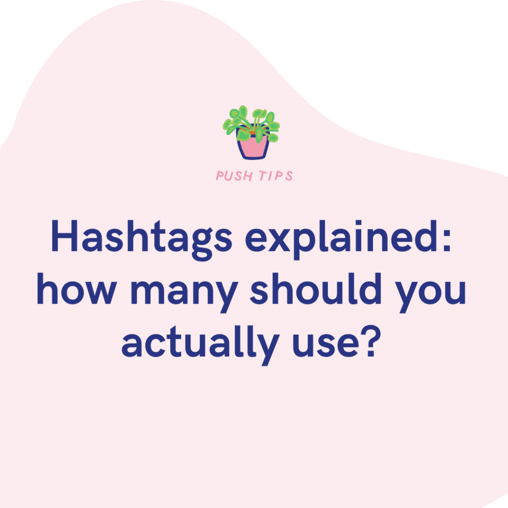 Hashtags explained how many should you actually use