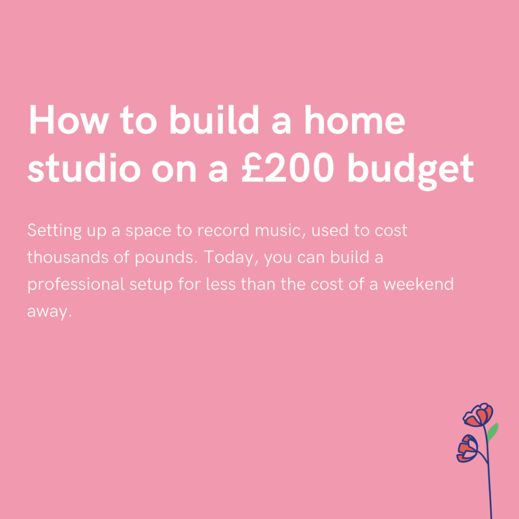 How to build a home studio on a £200 budget