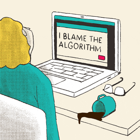 What is an algorithm? (And why does everyone keep blaming it?) Someone slamming their face into a computer keyboard, the screen says "I blame the algorithm" GIF.