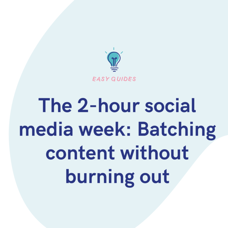 The 2-hour social media week Batching content without burning out