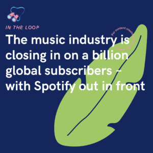The music industry is closing in on a billion global subscribers – with Spotify out in front