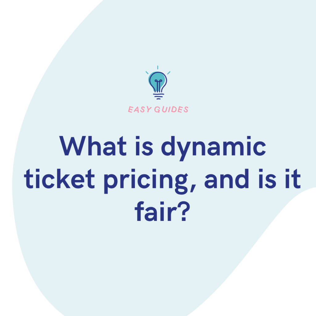 What is dynamic ticket pricing, and is it fair