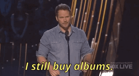 Why album sales don't matter like they used to. GIF saying I still buy albums.