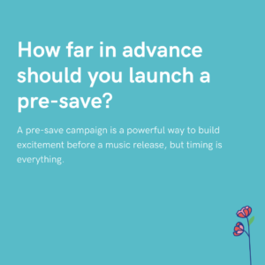 How far in advance should you launch a pre-save