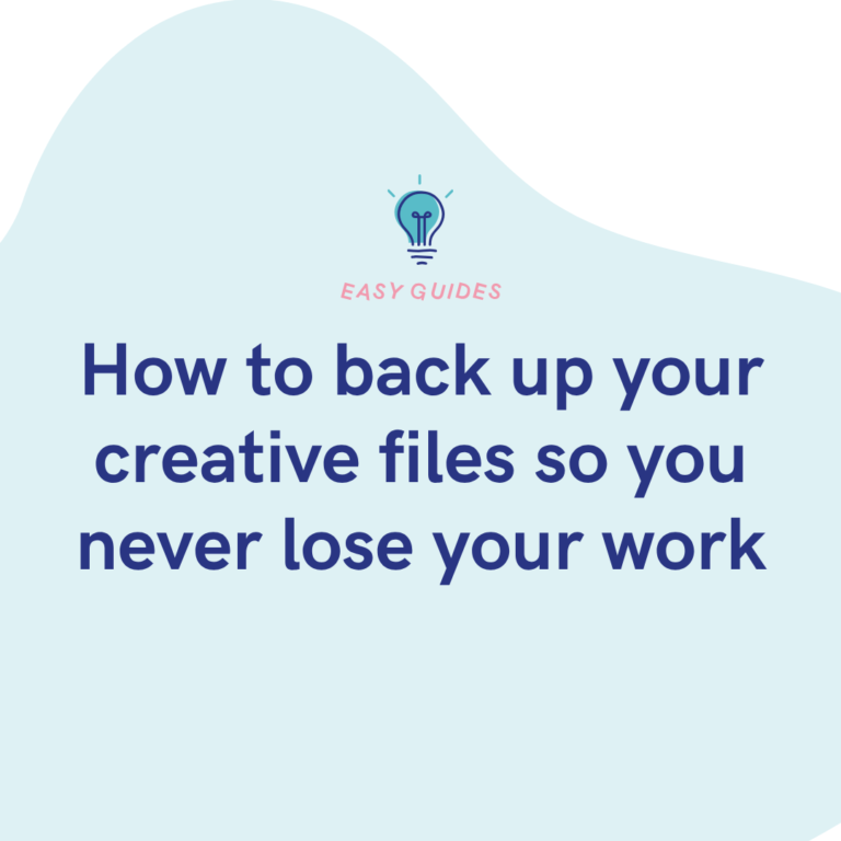 How to back up your creative files so you never lose your work