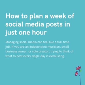 How to plan a week of social media posts in just one hour