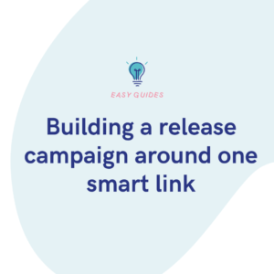 Building a release campaign around one smart link