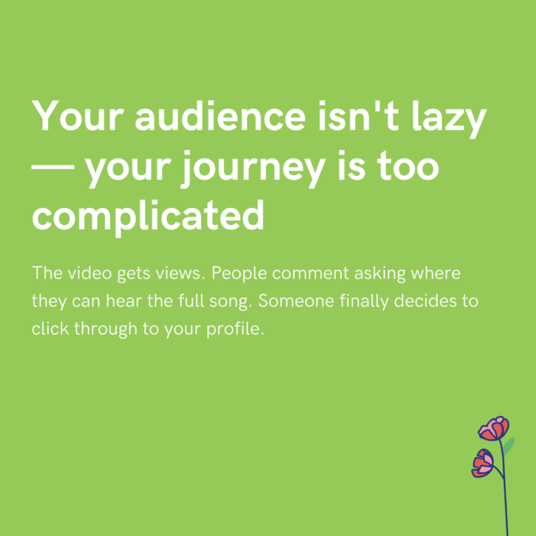 Your audience isn't lazy — your journey is too complicated
