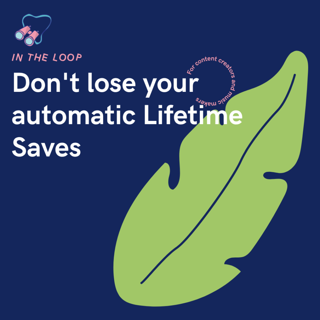 Don't lose your automatic Lifetime Saves