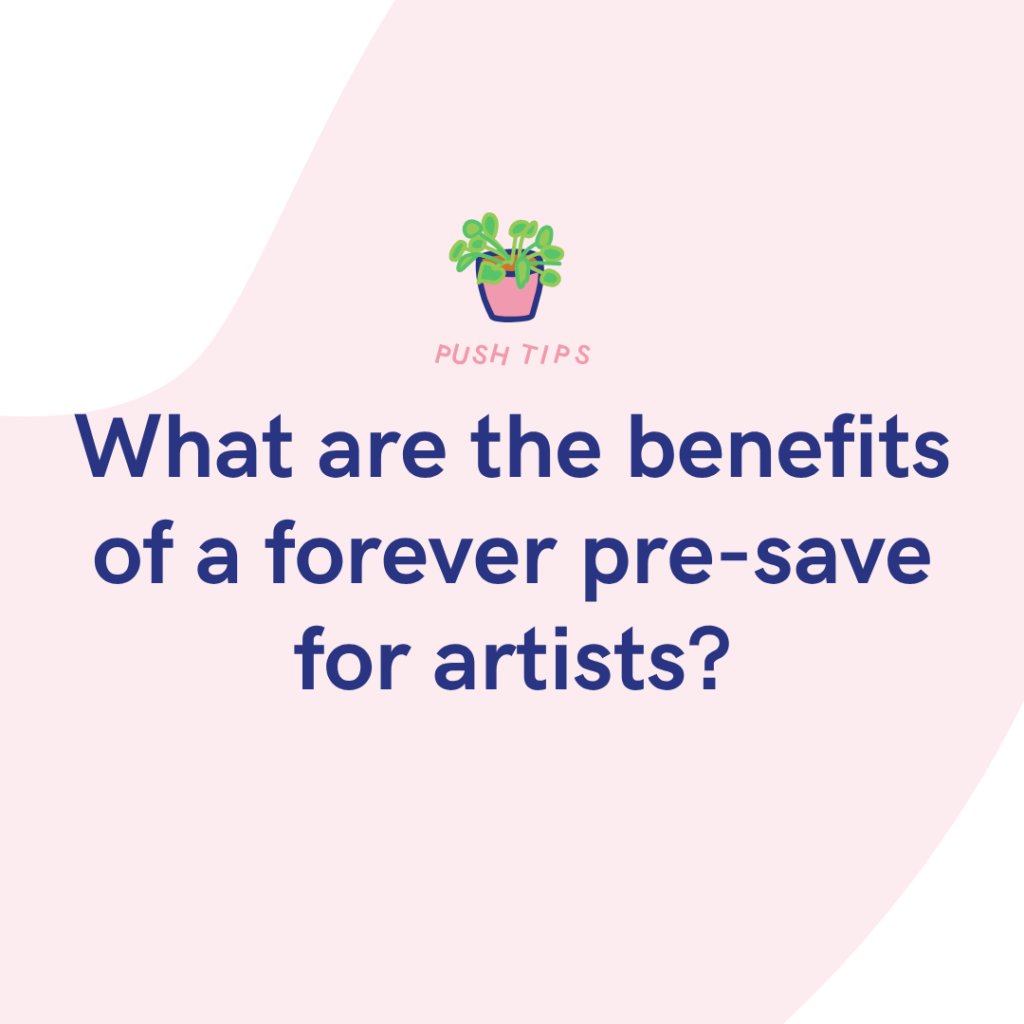 What are the benefits of a forever pre-save for artists